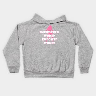 Empowered Women Empower Women T-Shirt Kids Hoodie